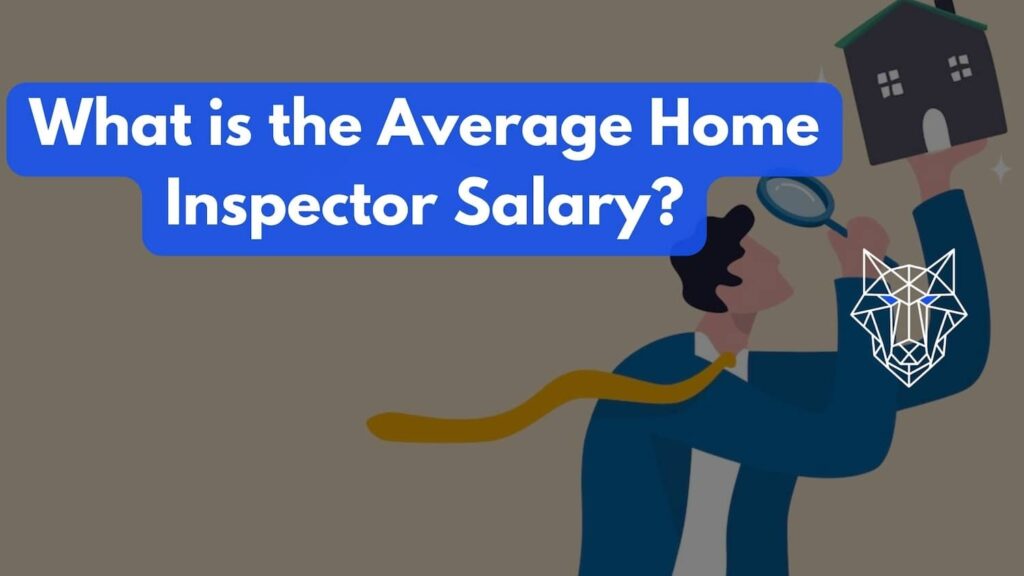 What is the average salary of a home inspector?