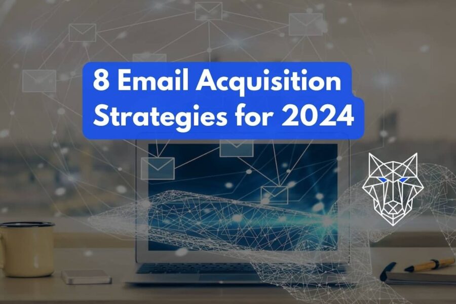 8 email acquisition strategies for 2024