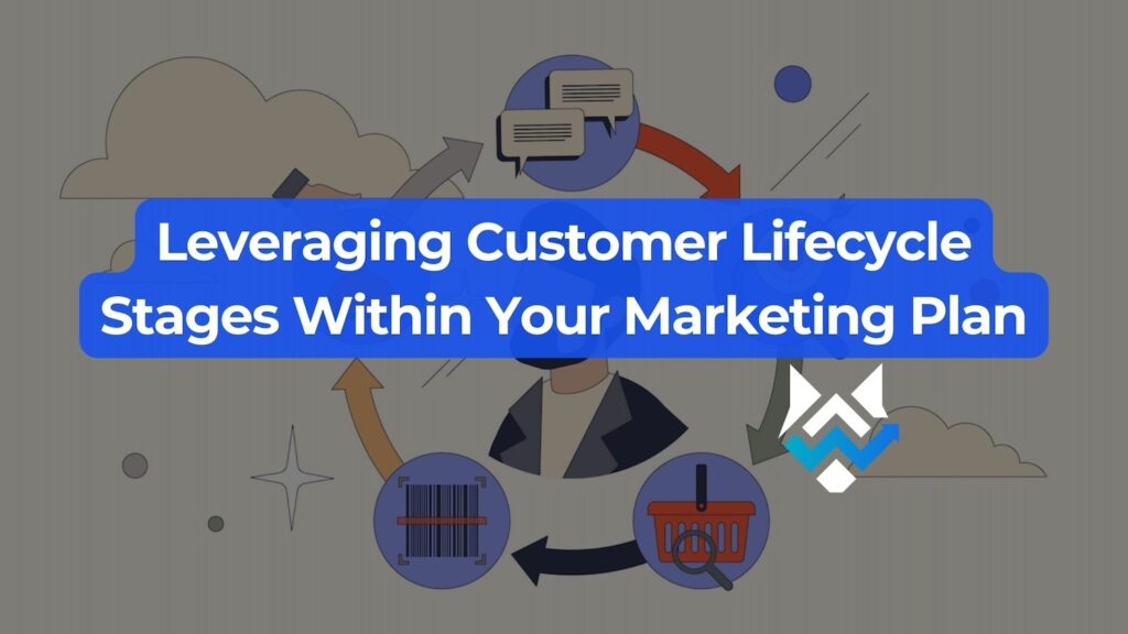 Marketing for each customer lifescycle