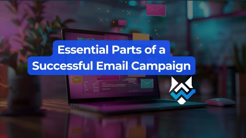 parts of an email campaign