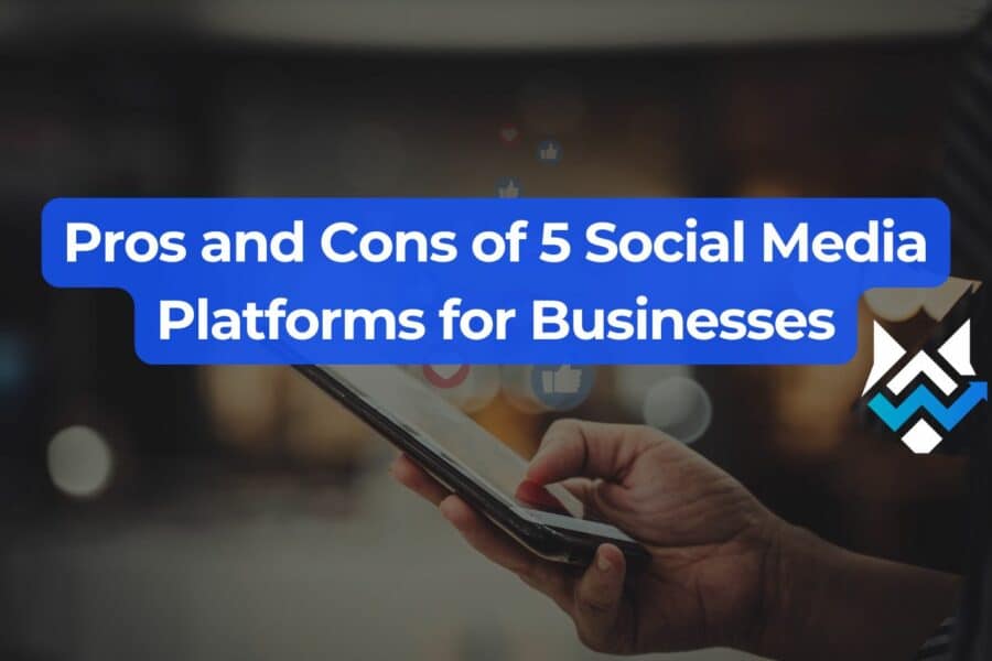 Pros and cons of 5 top social media platforms