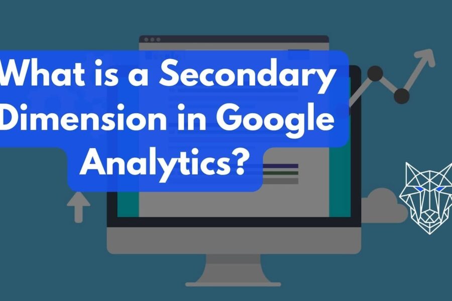 What is a secondary dimension in google analytics