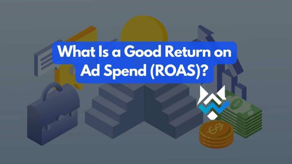 What is a good roas?