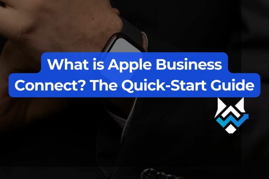 What is Apple Business Connect? The Quick-Start Guide