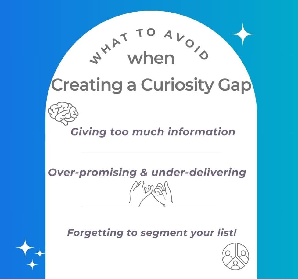 Leveraging a curiosity gap can turn into creating clickbait if you aren't intentional and strategic.