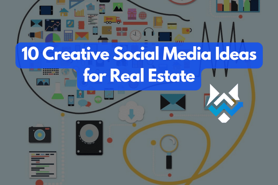 10 Creative Social Media Ideas for Real Estate