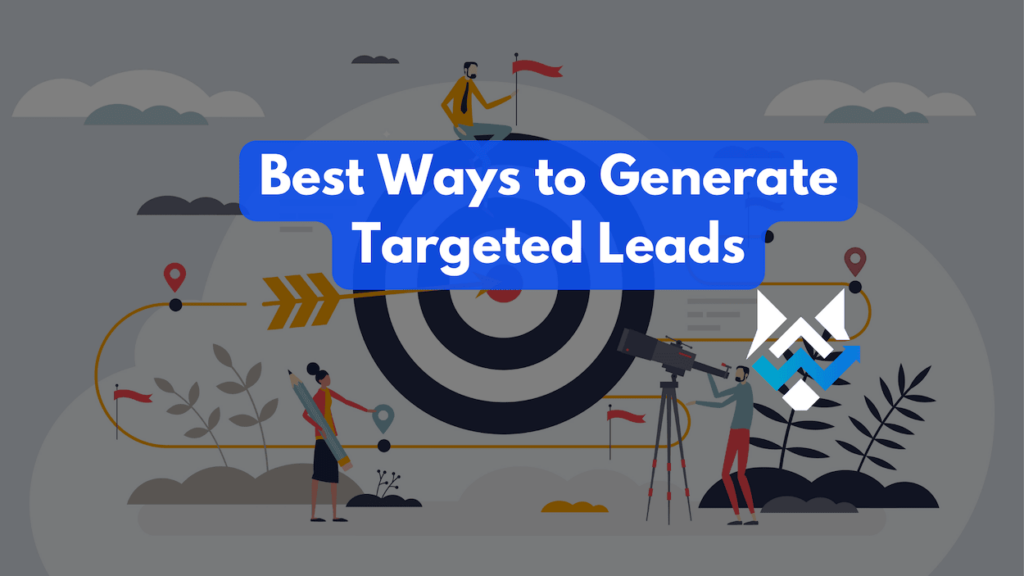 Best Ways to Generate Targeted Leads