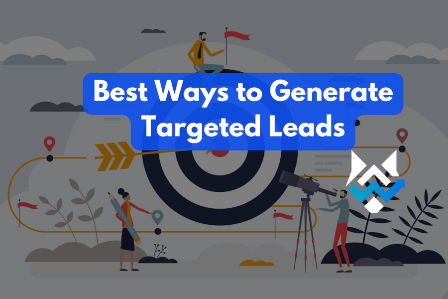 Best Ways to Generate Targeted Leads