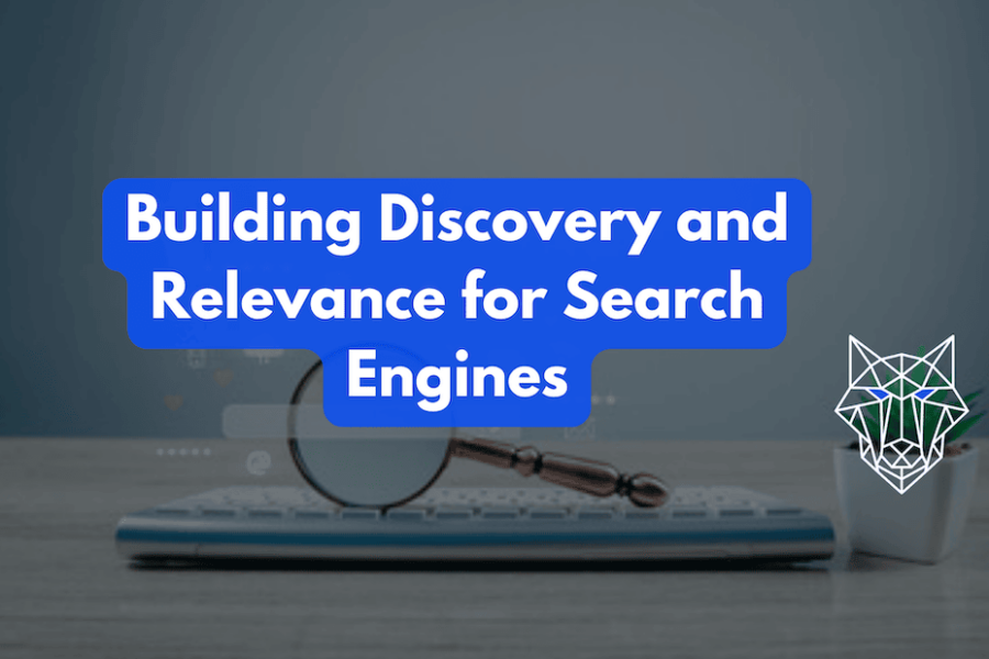 Building Discovery and Relevance for Search Engines