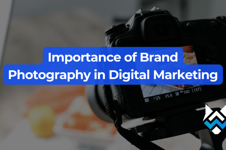 Importance of Brand Photography in Digital Marketing