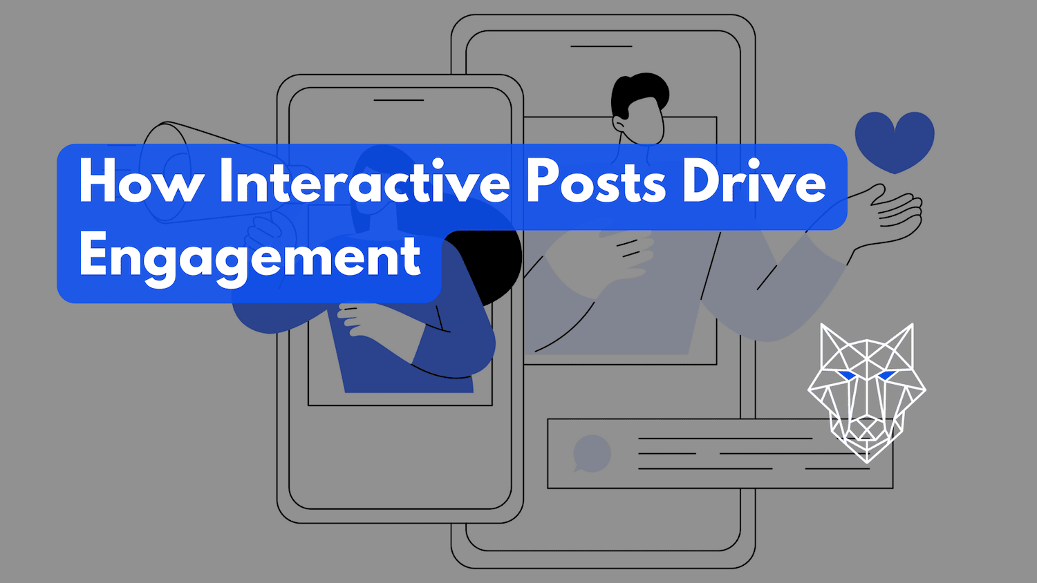 How Interactive Posts Drive Engagement