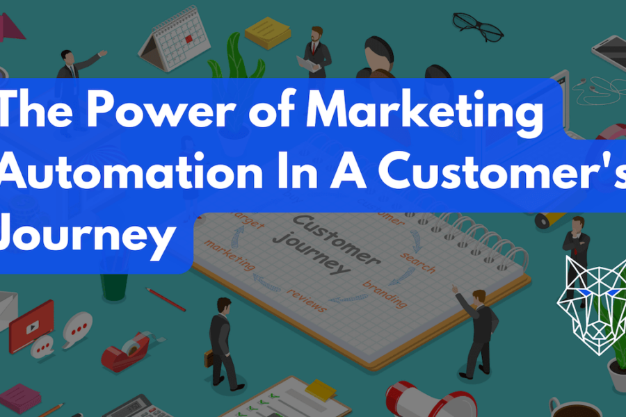 The Power of Marketing Automation In A Customer's Journey