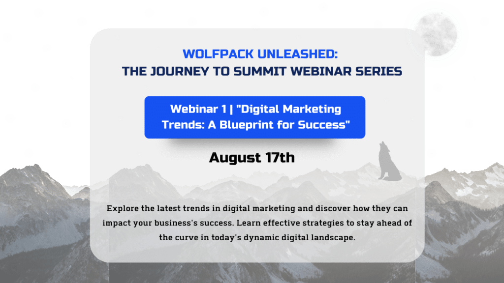 WolfPack Unleashed Webinar 1: Digital Marketing Trends