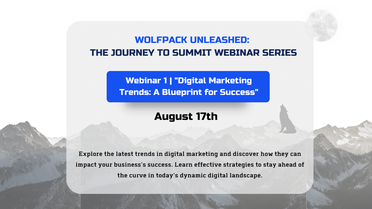 WolfPack Unleashed Webinar 1: Digital Marketing Trends