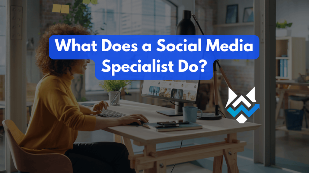 What Does a Social Media Specialist Do