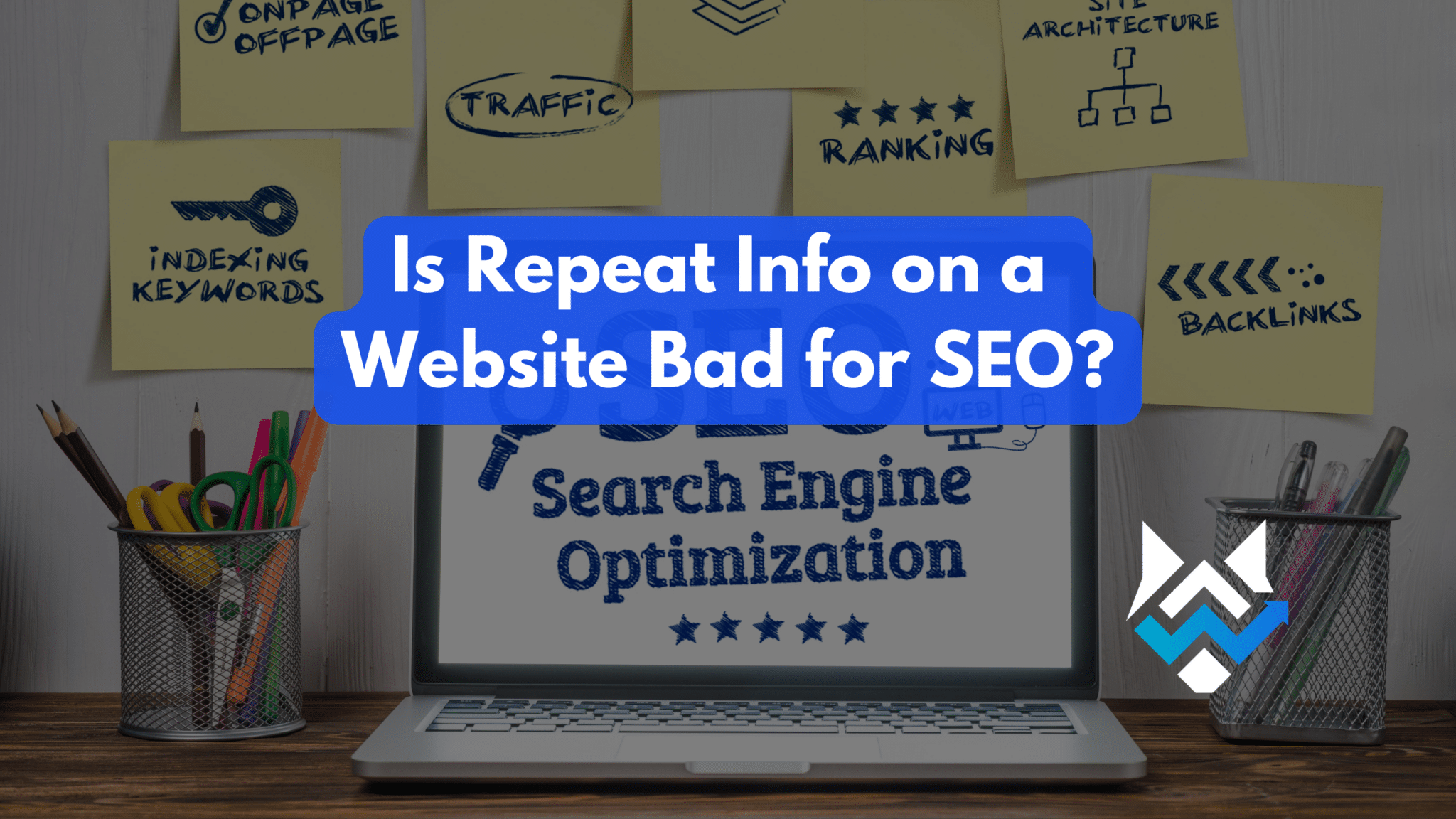 Is Repeat Info on a Website Bad for SEO?